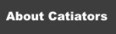 About Catiators